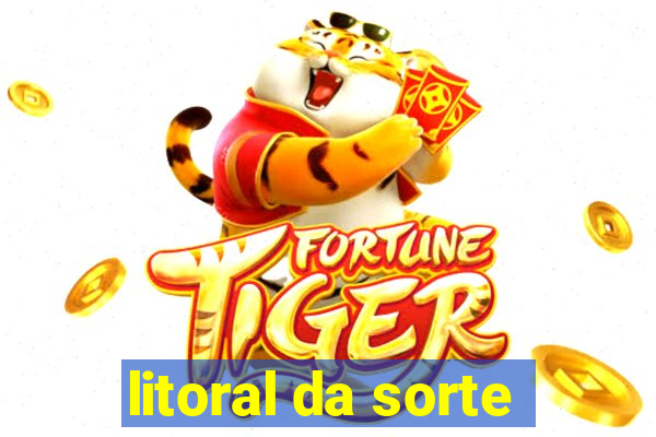litoral da sorte